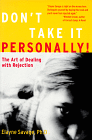Do not Take It Personally - The Art of Dealing with Rejection van Elayne Savage, Ph.D.