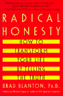 Radikális őszinteség: Hogyan alakítsd át az életedet az igazság elmondásával Brad Blanton, Ph.D.
