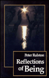 Reflections of Being by Peter Ralston.