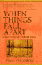 When Things Fall Apart by Pema Chödrön.