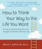 Dieser Artikel wurde aus dem Buch entnommen: Wie Sie Ihren Weg an die Life You Want von Bruce Doyle III Denken