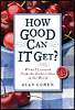 This article was written by the author of the book: How Good Can It Get? by Alan Cohen