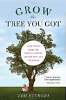 Artikel ini dikutip dari buku: Grow the Tree You Got by Tom Sturges