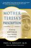 Aanbevolen boek: Mother Teresa's Prescription door Paul A. Wright, MD.