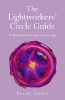 Die Lichtarbeiter 'Circle Guide von Wendy Stokes: Dieser Artikel wurde vom Autor des Buches geschrieben.