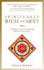 This article is excerpted from the book: Spiritually Rich and Sexy by Pamela Jo McQuade.