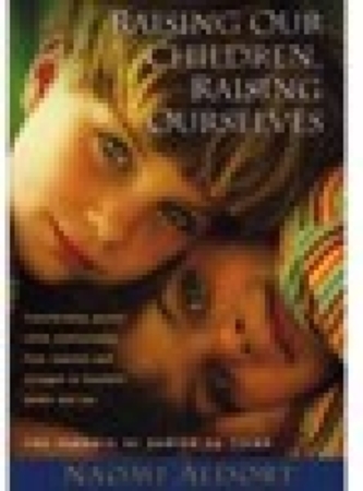 Raising Our Children, Raising Ourselves cover