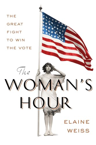 The Woman's Hour: The Great Fight to Win the Vote cover