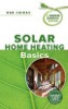 Solar Home Verhitting Basics: 'n Groen Energie Gids deur Dan Chiras.
