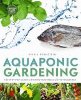 Aquaponic Gardening: 'n stap-vir-stap gids vir die samestelling van groente en vis saam deur Sylvia Bernstein.