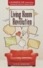 Living Room Revolution: een handboek voor conversatie, gemeenschap en het algemeen welzijn door Cecile Andrews.