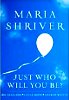 Solo chi sarai ?: Grande domanda. Piccolo libro Risposta Within di Maria Shriver.