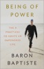 Être de pouvoir: Les pratiques de 9 pour enflammer une vie habilitée par Baron Baptiste.