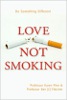 Любовь не к курению: сделать что-то другое Карен Пайн и Бен Флетчер.