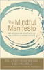 Den Mindful Manifesto: Hvordan gjøre mindre og merke mer kan hjelpe oss å trives i en stresset verden av Jonty Heaversedge og Ed Halliwell.