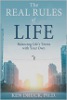 Prawdziwe zasady życia: równoważenie warunków życia z własnymi autorstwa Kena Drucka.