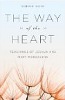 El camino del corazón, las enseñanzas de Jeshua y María Magdalena por Sophie Rose