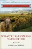 What the Animals Leerde mij: verhalen over liefde en genezing van een boerderij dierenasiel door Stephanie Marohn.