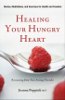Nälkäisen sydämesi parantaminen: Joanna Poppinkin palauttaminen syömishäiriöstäsi.