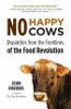沒有快樂的奶牛：約翰羅賓斯從食品革命的前沿派遣。