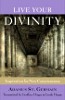 Live Your Divinity: Inspirations for New Consciousness by Adamus Saint-Germain (transmitted by Geoffrey Hoppe and Linda Hoppe).