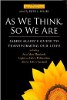 Como pensamos, así somos nosotros: Guía de James Allen para Transformar Nuestras Vidas