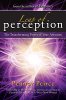 Leap of Perception: Den Transforming Power of Your Attention av Penney Peirce