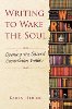Ecrire pour réveiller l'âme: ouvrir la conversation sacrée à l'intérieur par Karen Hering.