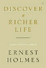 Ernest Holmes tarafından daha zengin bir yaşam keşfedin.