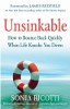 Unsinkable: Cómo recuperarse rápidamente Cuando la vida le golpea abajo por Sonia Ricotti.