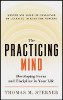 La mente práctica: Desarrollo de concentración y disciplina en su vida por Thomas M. Sterner.