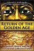 Sự trở lại của thời đại hoàng kim: Lịch sử cổ đại và chìa khóa cho tương lai tập thể của chúng ta bởi Edward F. Malkowski.