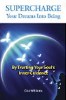 Supercharge Your Dreams Into Being: By Trusting Your Soul's Inner Guidance by Cissi Williams.