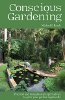 의식이있는 정원 가꾸기 : 실용적이고 형이상학 적 전문가의 조언으로 Michael J. Roads가 유기적으로 정원을 키울 수 있습니다.
