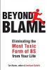 Beyond Blame: Freeing Yourself from the Most Toxic Form of Emotional Bullsh*t by Carl Alasko, Ph.D.