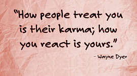 The Confusion of Karma: It's Yours ... Good or Bad